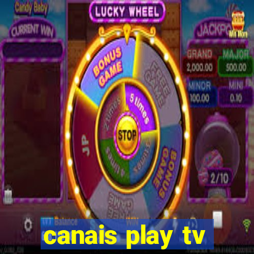 canais play tv